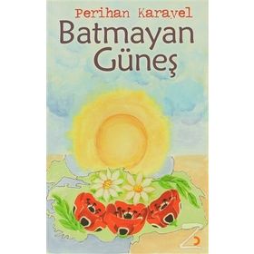 Batmayan Güneş - Perihan Karayel