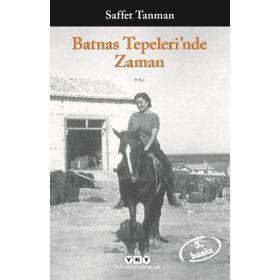BATNAS TEPELERI`NDE ZAMAN - SAFFET TANMAN
