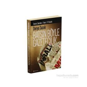 Batsın Böyle Gazetecilik - Derya Sazak