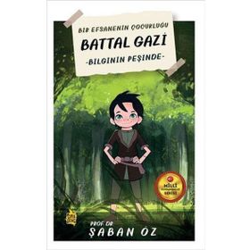 Battal Gazi - Bilginin Peşinde Şaban Öz