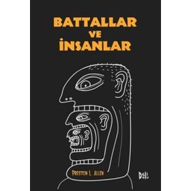 Battallar ve İnsanlar - Preston L. Allen