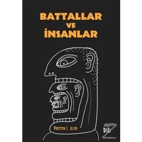 Battallar ve İnsanlar - Preston L. Allen