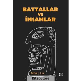 Battallar ve İnsanlar - Preston L. Allen