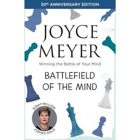 Battlefield of the Mind: Winning the Battle of Your Mind