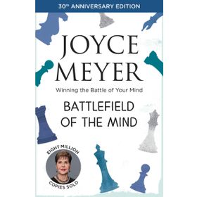 Battlefield of the Mind: Winning the Battle of Your Mind