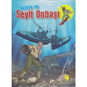 Batuta ve Seyit Onbaşı - Turan Dertli