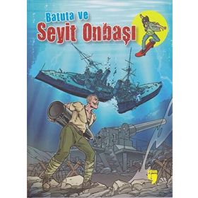 Batuta ve Seyit Onbaşı - Turan Dertli