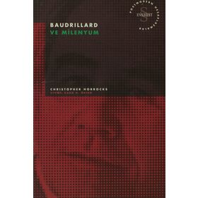 BAUDRILLARD VE MILENYUM - CHRISTOPHER HORROCKS