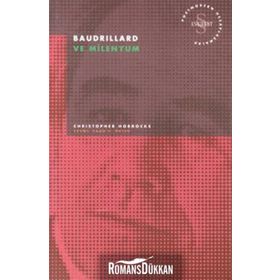 BAUDRILLARD VE MILENYUM - CHRISTOPHER HORROCKS