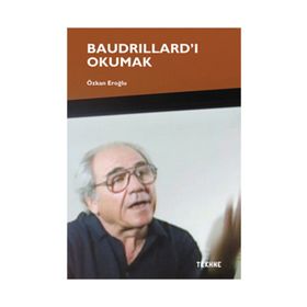 Baudrillard’ı Okumak - Özkan Eroğlu