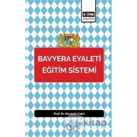 Bavyera Eyaleti Eğitim Sistemi - Mustafa Çakır