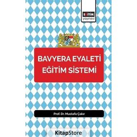 Bavyera Eyaleti Eğitim Sistemi - Mustafa Çakır