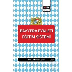 Bavyera Eyaleti Eğitim Sistemi - Mustafa Çakır