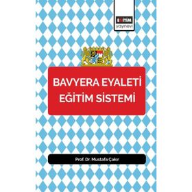 Bavyera Eyaleti Eğitim Sistemi - Mustafa Çakır