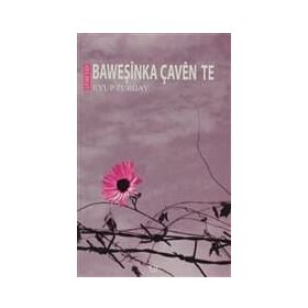 Baweşinka Çaven Te - Eyup Turgay