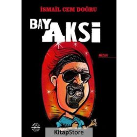 Bay Aksi - İsmail Cem Doğru