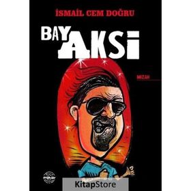 Bay Aksi - İsmail Cem Doğru