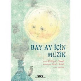 Bay Ay İçin Müzik - Philip C. Stead