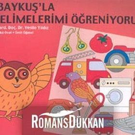 Bay Baykuş’la İlk Kelimelerimi Öğreniyorum - Yard Vesile Yıldız