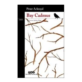 Bay Cadmus Peter Ackroyd Yapı Kredi Yayınları