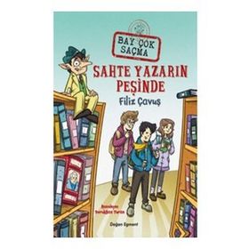 Bay Çok Saçma 2 - Sahte Yazarın Peşinde - Filiz Çavuş