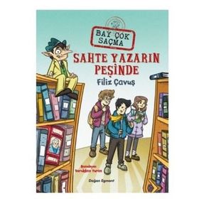 Bay Çok Saçma 2 - Sahte Yazarın Peşinde - Filiz Çavuş