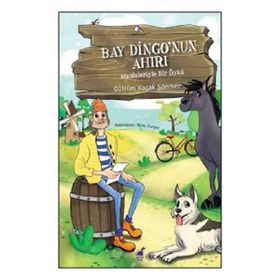 Bay Dingo'nun Ahırı - Gülsüm Koçak Sönmez