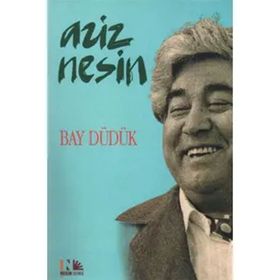 BAY DÜDÜK - AZIZ NESIN