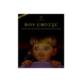 Bay Endişe - Obsesif Kompulsif Bozukluk - Holly L. Niner