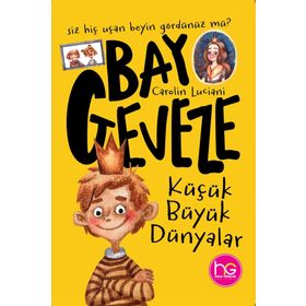 Bay Geveze-Küçük Büyük Dünyalar-Carolin Luciani