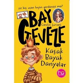 Bay Geveze-Küçük Büyük Dünyalar-Carolin Luciani