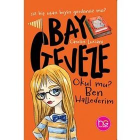 Bay Geveze-Okul mu? Ben Hallederim-Carolin Luciani