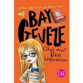 Bay Geveze-Okul mu? Ben Hallederim-Carolin Luciani
