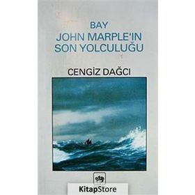 BAY JOHN MARPLEIN SON YOLCULUĞU - CENGIZ DAĞCI