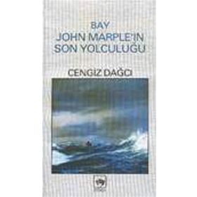 BAY JOHN MARPLEIN SON YOLCULUĞU - CENGIZ DAĞCI