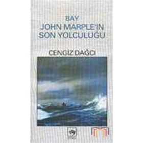 BAY JOHN MARPLEIN SON YOLCULUĞU - CENGIZ DAĞCI