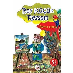 Bay Küçük Ressam - Berna Olgaç