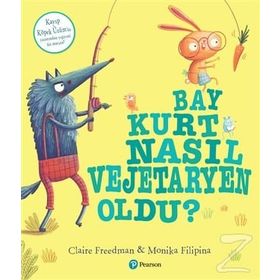 Bay Kurt Nasıl Vejetaryen Oldu? - Claire Freedman, Monika Filipi