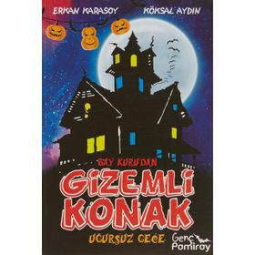 Bay Kuru'dan Gizemli Konak Uğursuz Gece Köksal Aydın