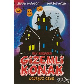 Bay Kuru'dan Gizemli Konak Uğursuz Gece Köksal Aydın