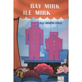 Bay Mırk ile Mırk - Sevgi Sakarya Cengiz