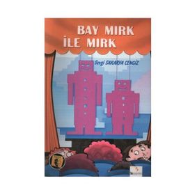 Bay Mırk ile Mırk - Sevgi Sakarya Cengiz