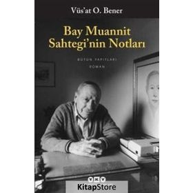 Bay Muannit Sahtegi'nin Notları - Vüs'at O. Bener
