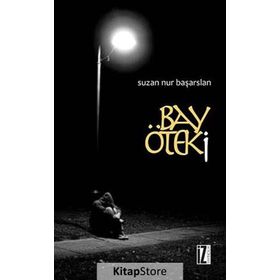 BAY ÖTEKI - SUZAN NUR BAŞARSLAN