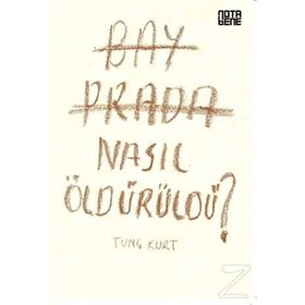 Bay Prada Nasıl Öldürüldü? - Tunç Kurt