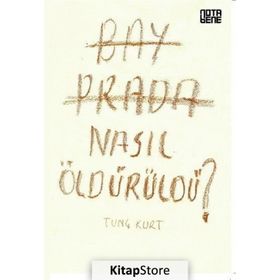 Bay Prada Nasıl Öldürüldü? - Tunç Kurt
