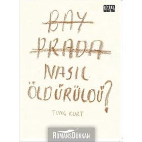 Bay Prada Nasıl Öldürüldü? - Tunç Kurt
