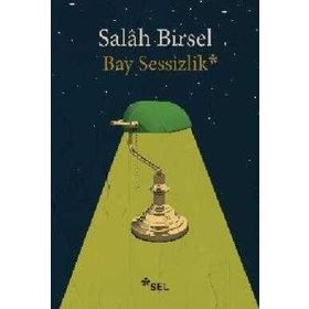 Bay Sessizlik - Salah Birsel