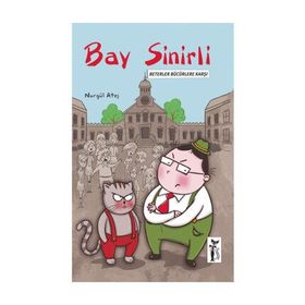 Bay Sinirli - Beterler Bücürlere Karşı - Nurgül Ateş
