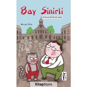 Bay Sinirli - Beterler Bücürlere Karşı - Nurgül Ateş